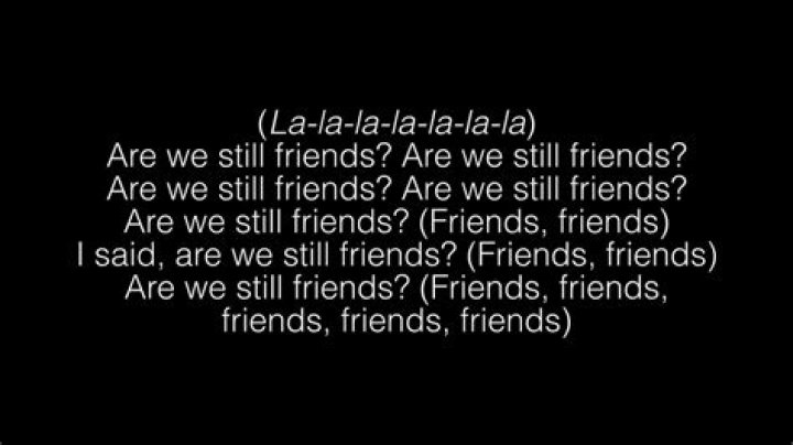 Are we still Friends Lyrics