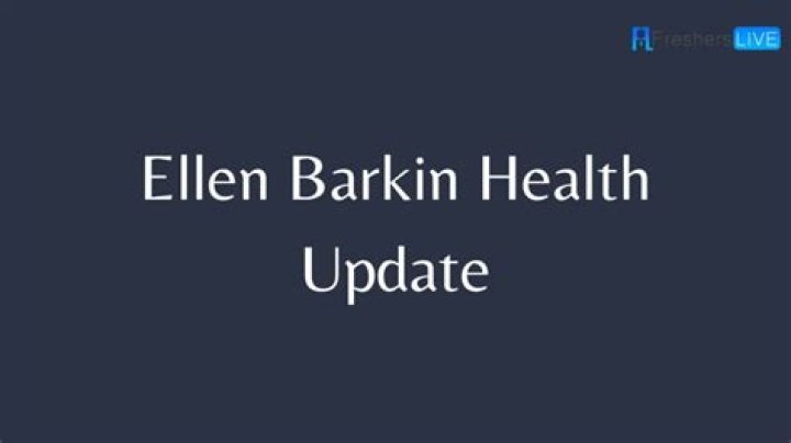 Is Ellen Barkin sick in real life? |