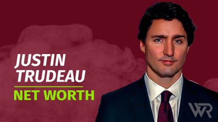 Unveiling Justin Trudeau's Net Worth: Surprising Revelations And Insights