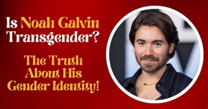 Unveiling The Truth: Noah Galvin's Transgender Odyssey