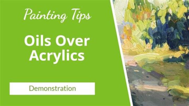 What happens if you paint acrylic over oil?